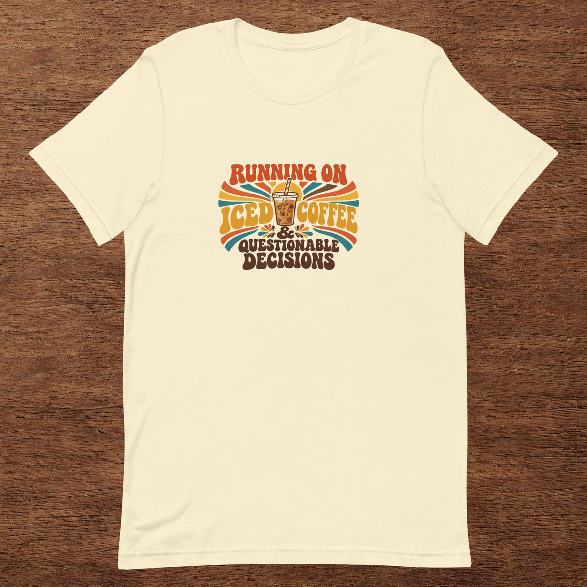 Natural t-shirt with retro groovy Running on Iced Coffee & Questionable Decisions design and iced coffee cup graphic